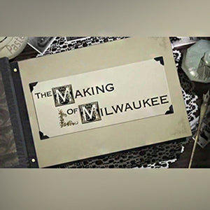 Making of Milwaukee DVDs