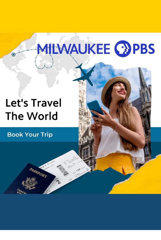 Travel with Milwaukee PBS Shop Milwaukee PBS