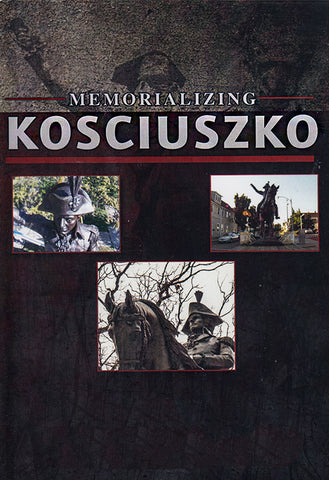 Memorializing Kosciuszko DVD